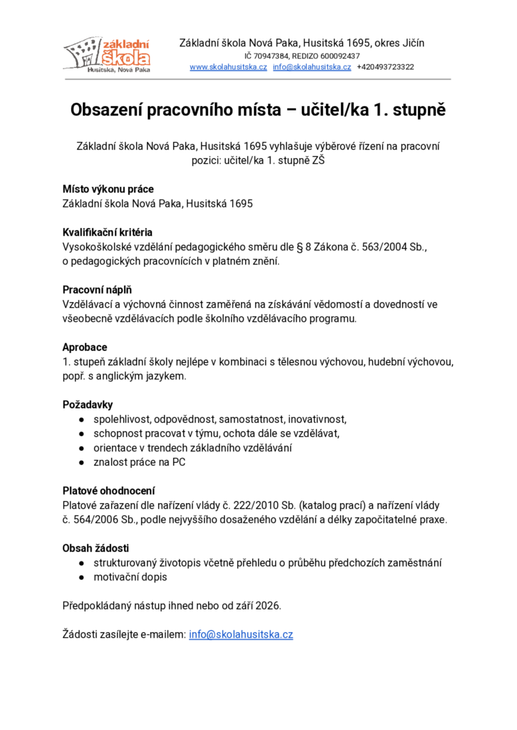 Základní škola Nová Paka, Husitská 1695 vyhlašuje výběrové řízení na pracovní pozici: učitel/ka 1. stupně ZŠ
