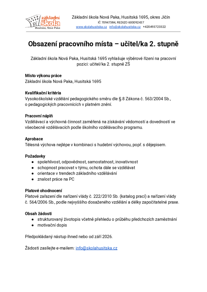 Základní škola Nová Paka, Husitská 1695 vyhlašuje výběrové řízení na pracovní pozici: učitel/ka 2. stupně ZŠ 